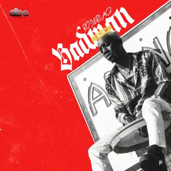 Bode Blaq - Badman